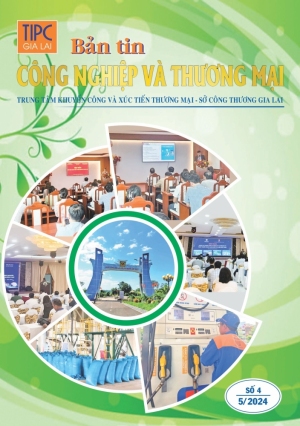 Bản tin công nghiệp và thương mại số 4 tháng 5 năm 2024